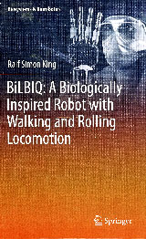 Fachbuch BiLBIQ A Biologicall inspired Robot with Woalking and Rolling Locomotion